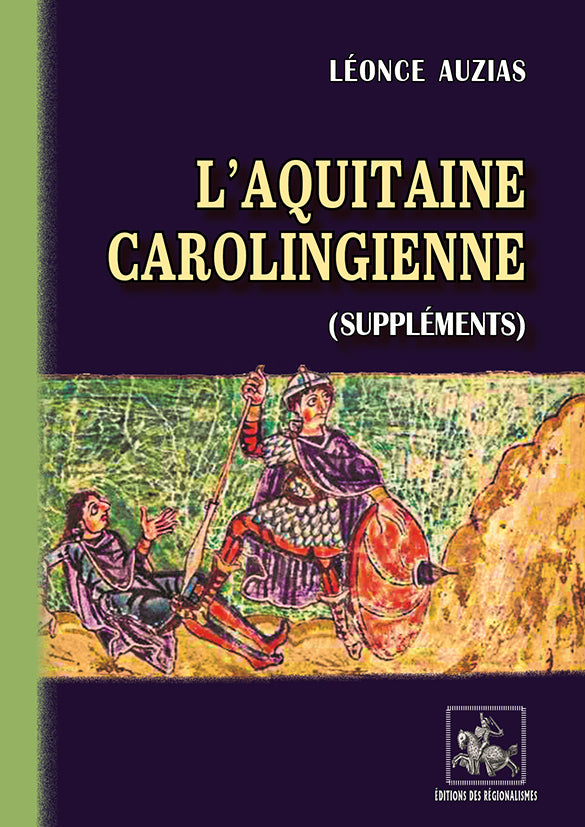 L'Aquitaine carolingienne (suppléments)