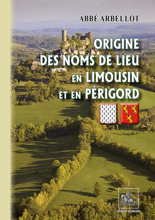 Origine des noms de lieu en Limousin et en Périgord