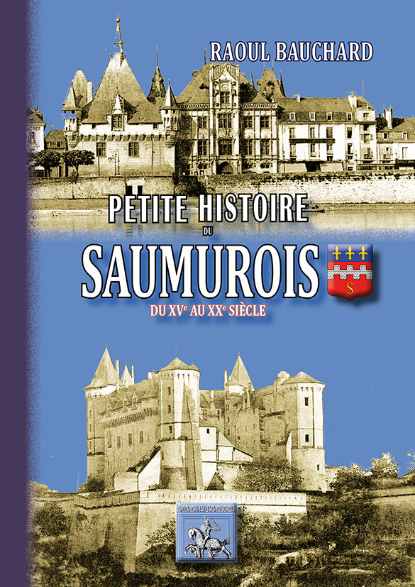 Petite Histoire du Saumurois (du XVe au XXe siècle)
