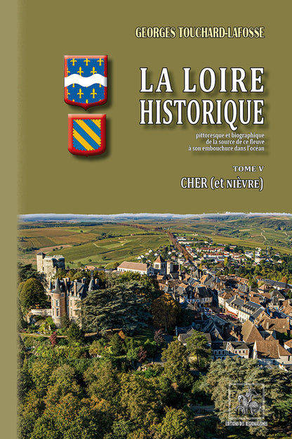 La Loire historique (Tome 5 : Cher)