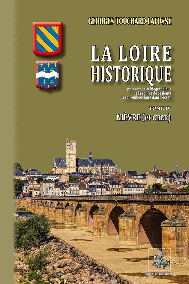 La Loire historique (Tome 4 : Nièvre)