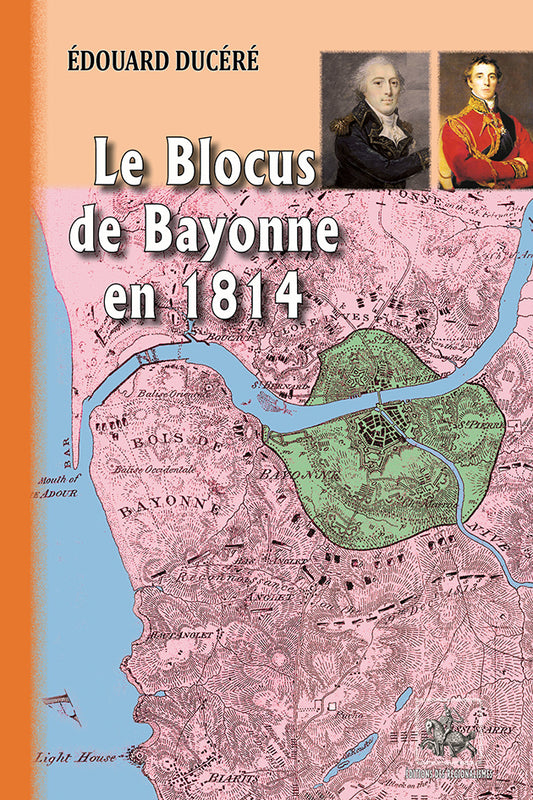 Le blocus de Bayonne en 1814