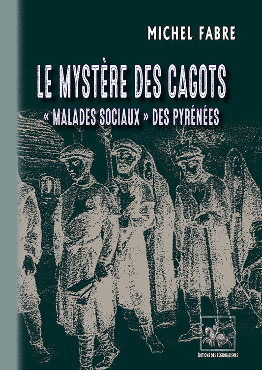 Le mystère des Cagots « malades sociaux » des Pyrénées
