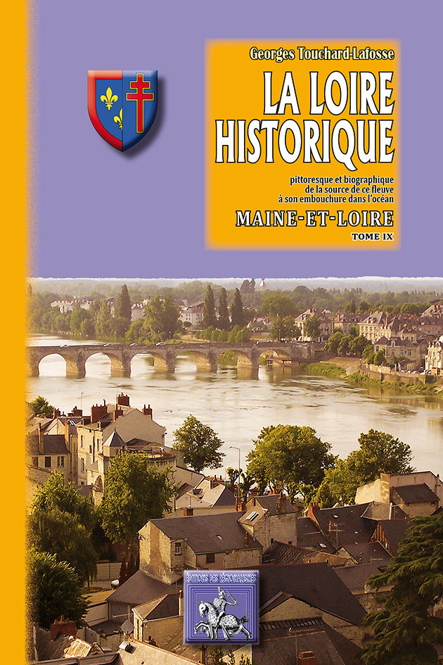 La Loire historique (Tome 9 : le Maine-et-Loire)