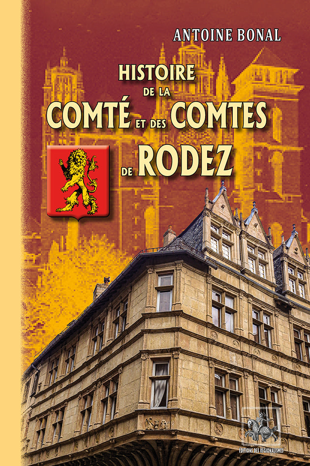 Histoire de la Comté et des Comtes de Rodez