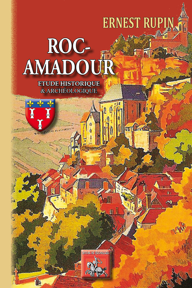 Roc-Amadour, étude historique et archéologique