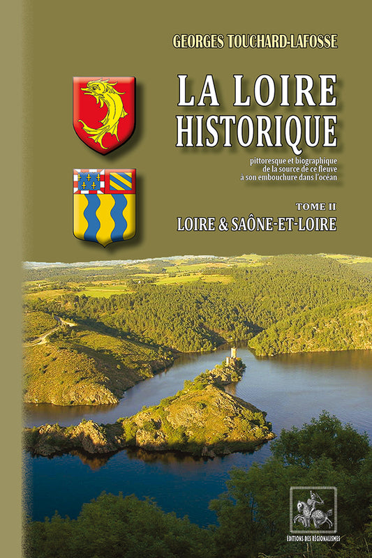 La Loire historique (T2 : Loire, Saône-et-Loire)