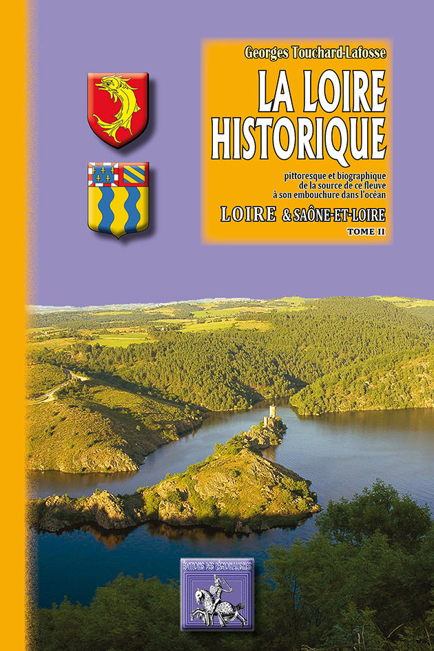 La Loire historique (T2 : Loire, Saône-et-Loire)