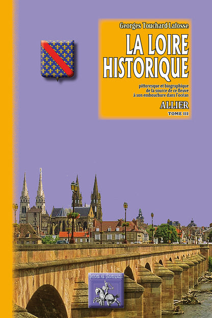 La Loire historique (T3 : Allier)