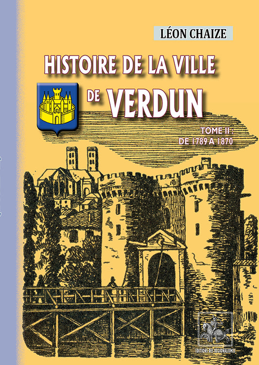 Histoire de la Ville de Verdun (T2 : de 1789 à 1870)