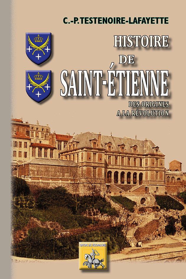 Histoire de Saint-Etienne (des origines à la Révolution)