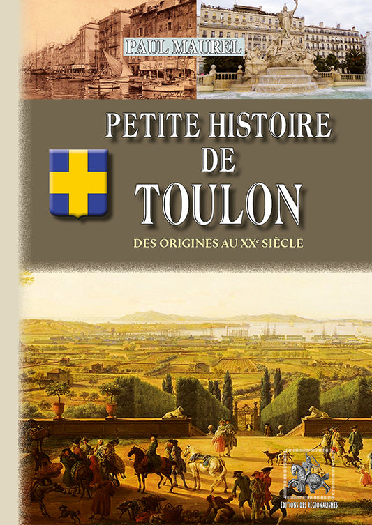 Petite Histoire de Toulon (des origines au XXe siècle)