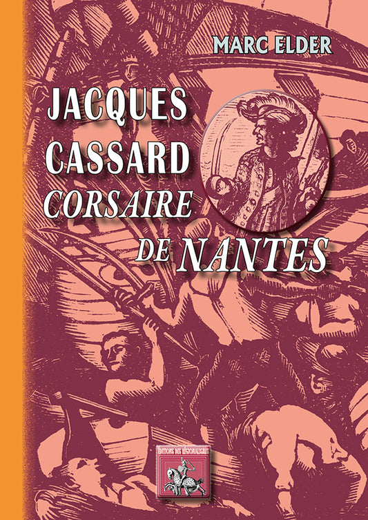 Jacques Cassard, corsaire de Nantes