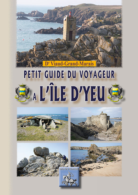 Petit Guide du Voyageur à l'île d'Yeu