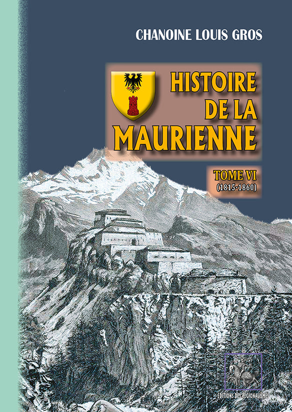 Histoire de la Maurienne (T6 : 1815-1860)