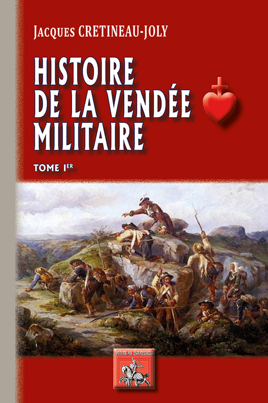 Histoire de la Vendée militaire (T1)