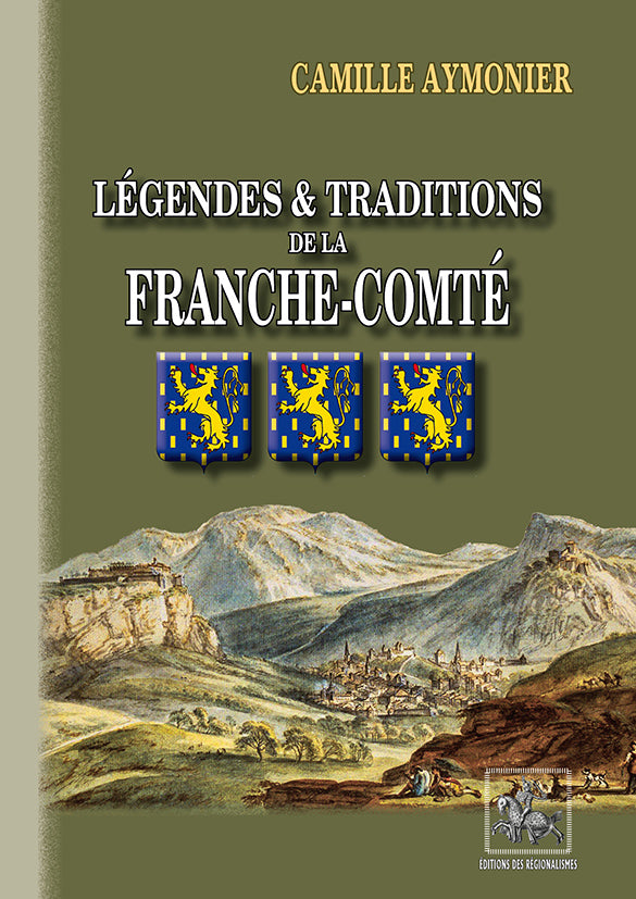 Légendes et traditions de la Franche-Comté
