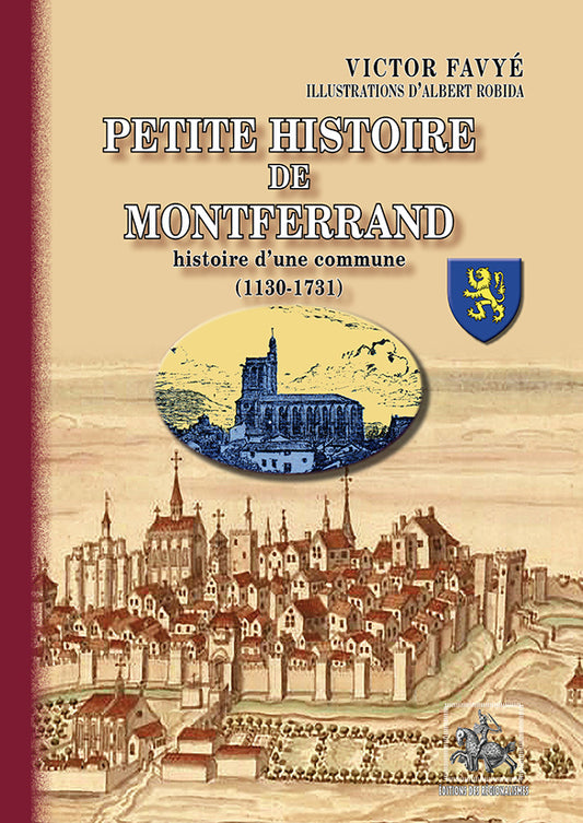 Petite Histoire de Montferrand (histoire d'une Commune : 1130-1731)