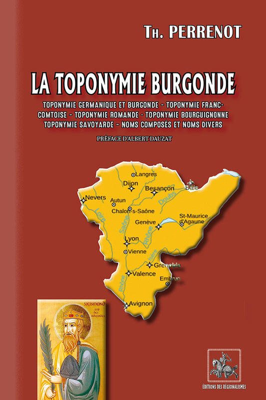 La Toponymie burgonde (noms composés et noms divers)
