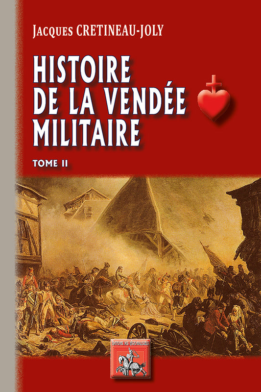 Histoire de la Vendée militaire (T2)