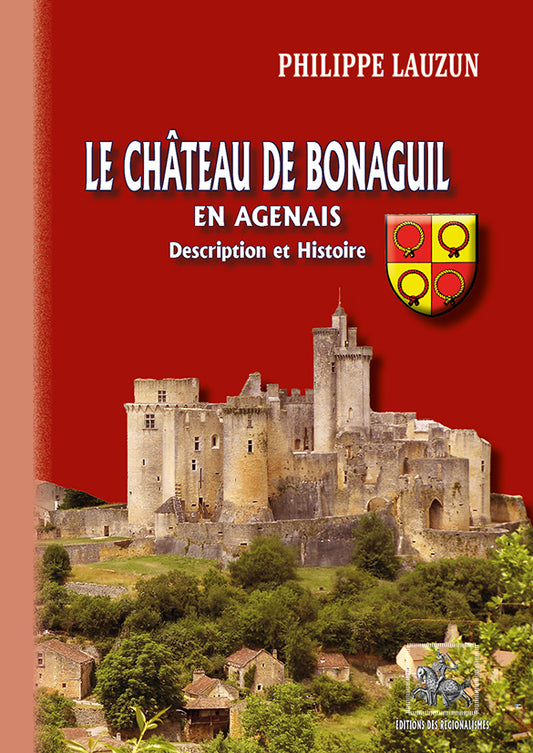 Le Château de Bonaguil en Agenais : description & histoire