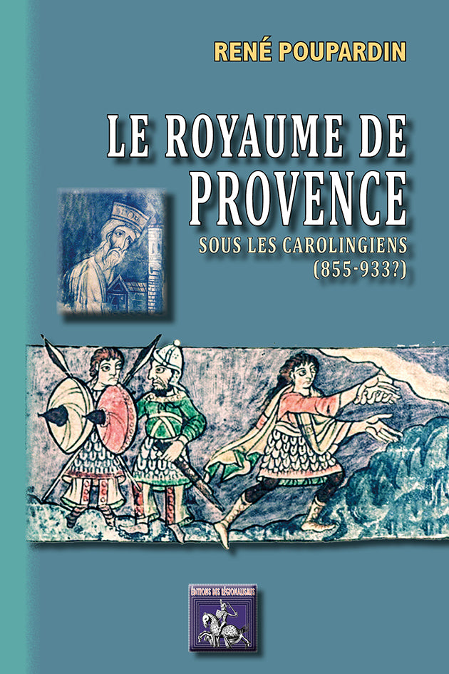 Le Royaume de Provence sous les Carolingiens (855-933?)
