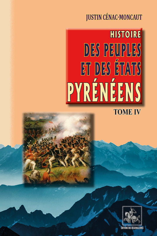 Histoire des Peuples & des Etats pyrénéens (T4)