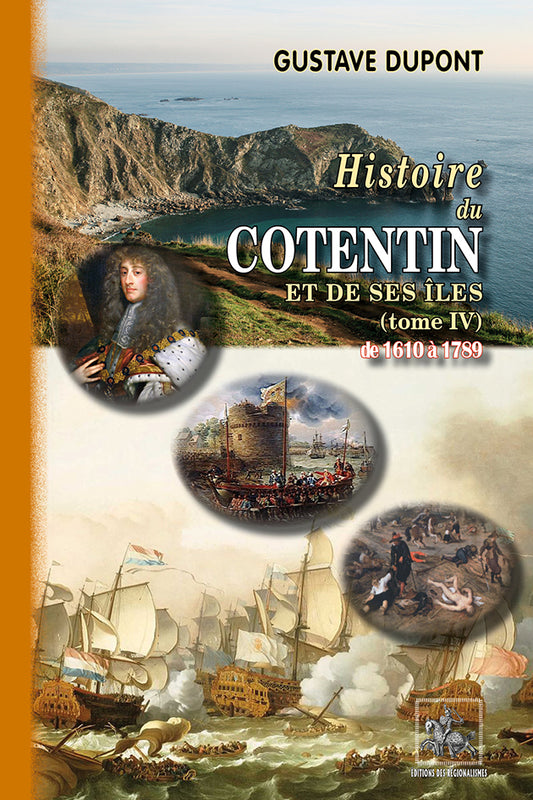Histoire du Cotentin & de ses îles (T4 : de 1610 à 1789)