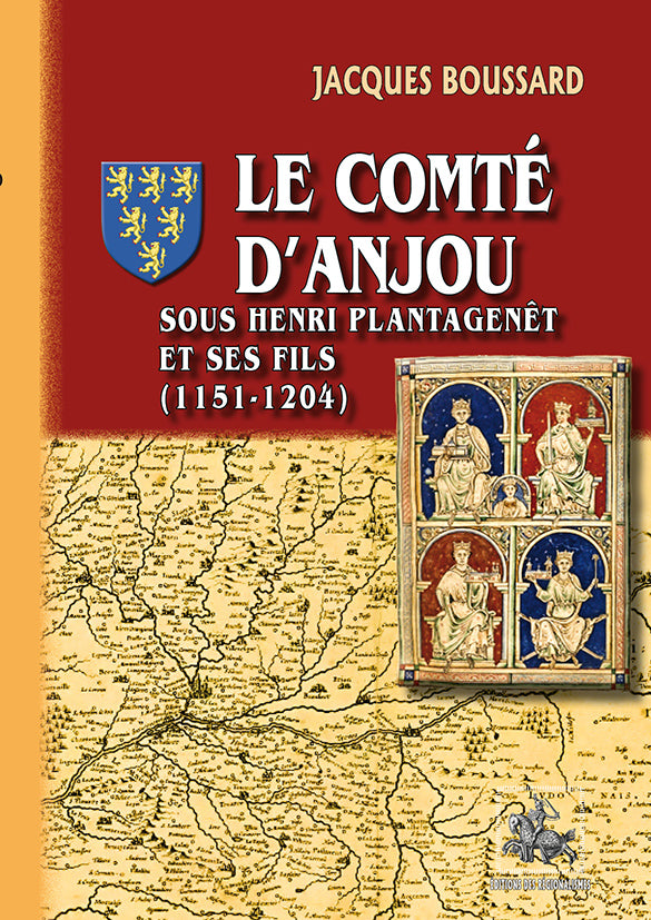 Le Comté d'Anjou sous Henri II Plantagenêt et ses fils