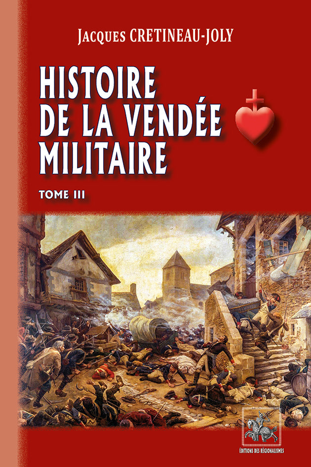 Histoire de la Vendée militaire (T3)