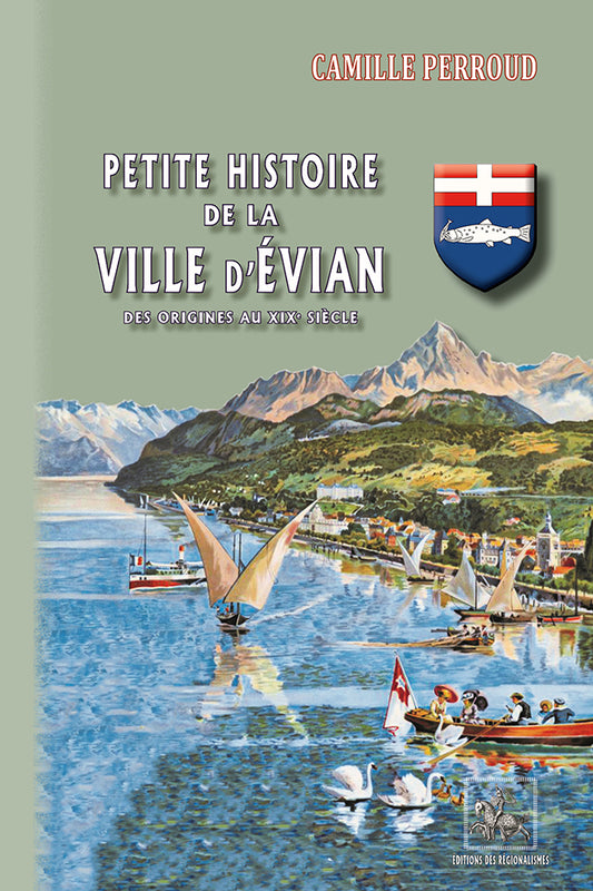 Petite Histoire de la Ville d'Évian (des origines au XIXe siècle)