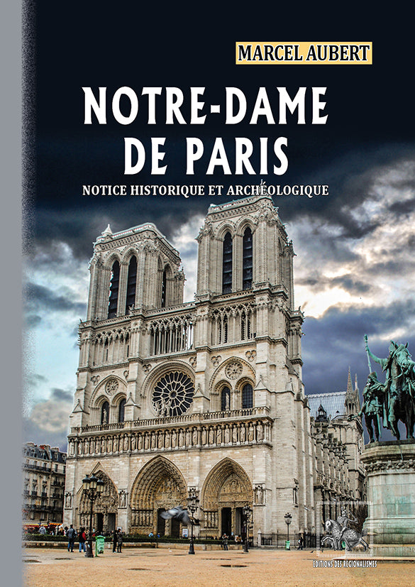 Notre-Dame de Paris (notice historique et archéologique)