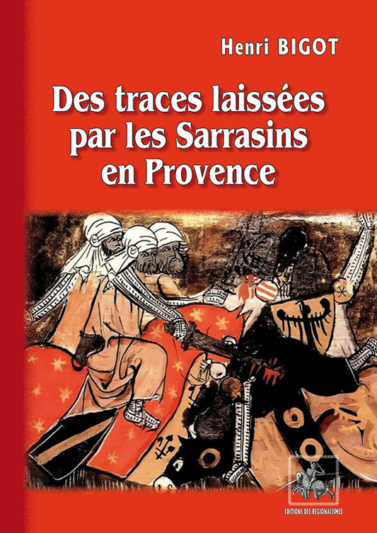 Des traces laissées par les Sarrasins en Provence