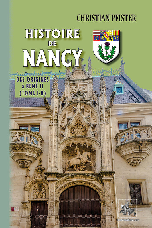Histoire de Nancy (des origines à René II) • T1-b
