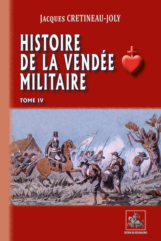 Histoire de la Vendée militaire (T4)