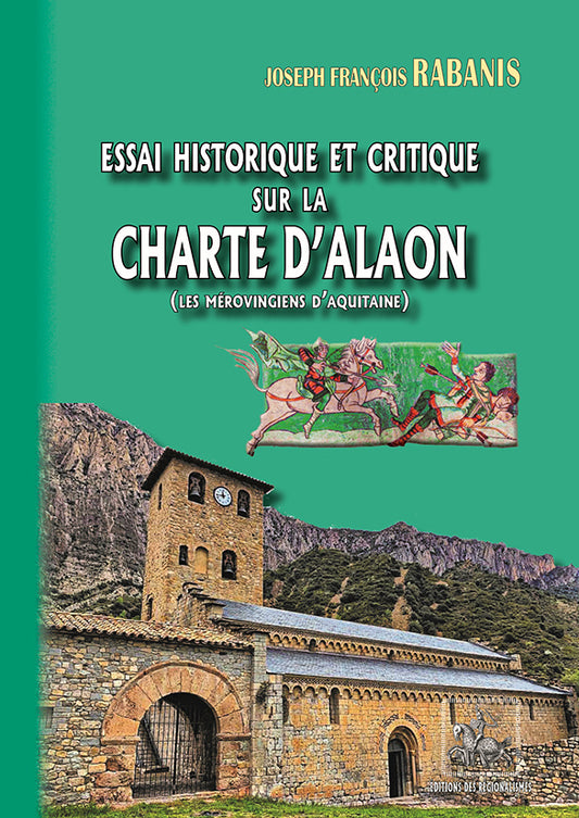 Essai historique & critique sur la Charte d'Alaon