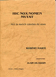 Hic Nox nomen mutat / Aicí la nuèch càmbia de nom