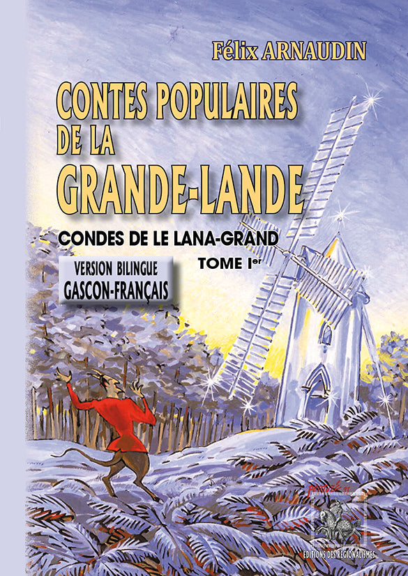 Couverture de Contes populaires de la Grande-Lande - Condes de le Lana-Grand - Tome 1er