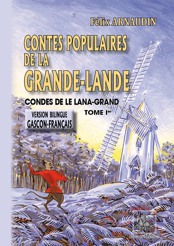 Couverture de Contes populaires de la Grande-Lande - Condes de le Lana-Grand - Tome 1er (D)
