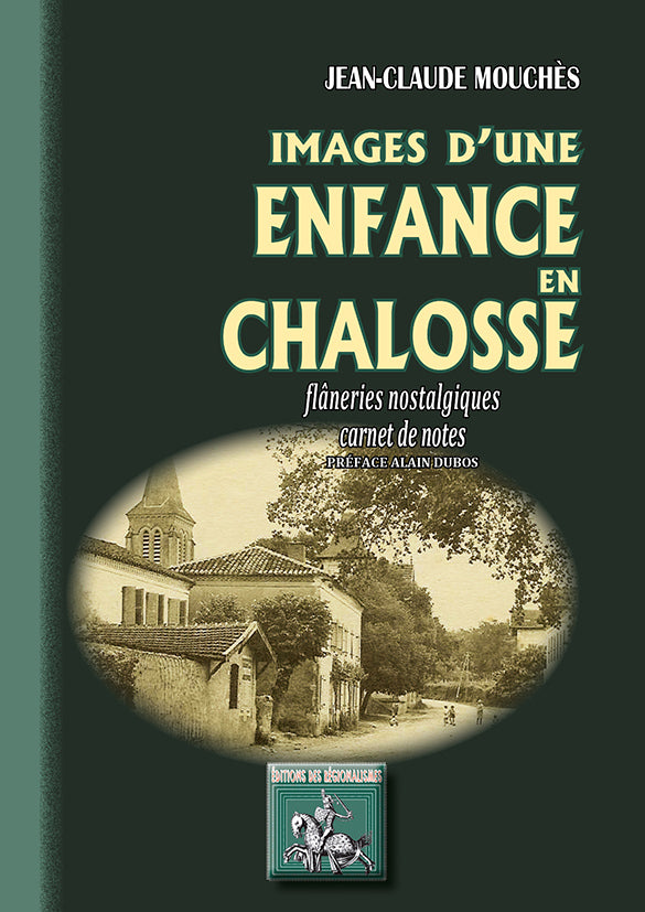 Images d'une enfance en Chalosse (flâneries nostalgiques, carnet de notes)