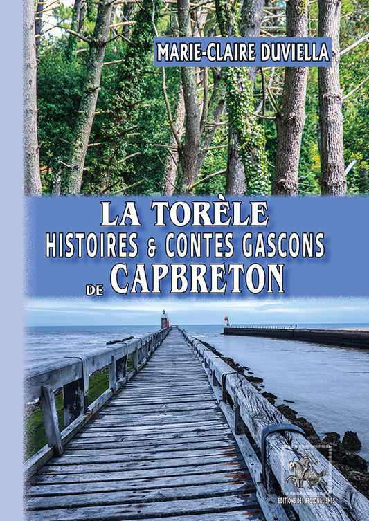 La Torèle (histoires et contes gascons de Capbreton et des alentours)