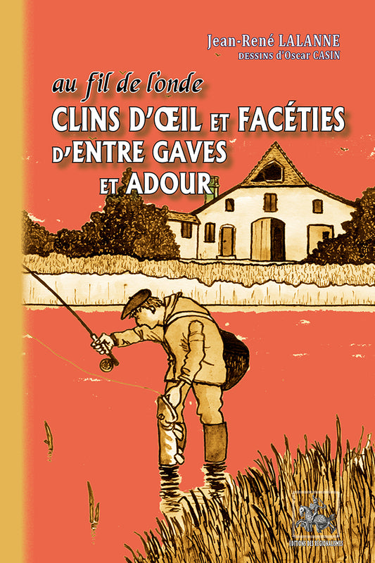 Au fil de l'onde : clins d'œil et facéties d'entre Gaves et Adour