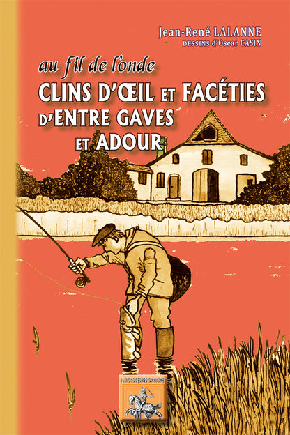 Au fil de l'onde : clins d'œil et facéties d'entre Gaves et Adour