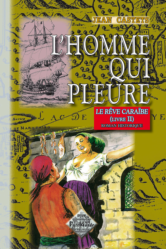 L'Homme qui pleure (Le Rêve caraïbe, T2)