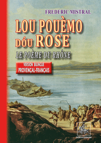 Lou Pouèmo dóu Ròse / Le Poème du Rhône (bilingue provençal-français)
