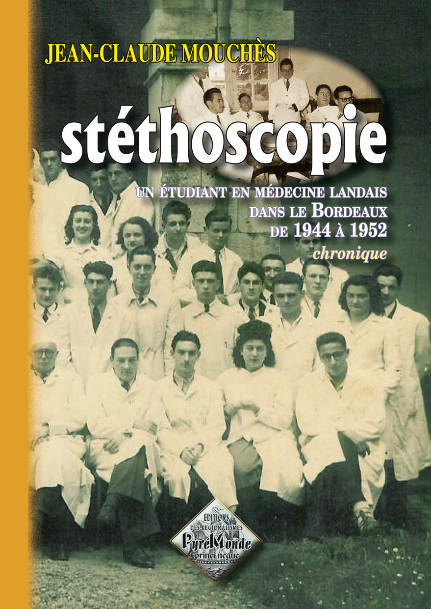 Stéthoscopie : un étudiant en médecine landais dans le Bordeaux de 1944 à 1952 (chronique)