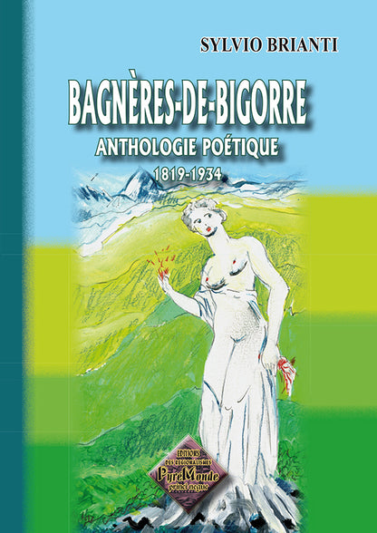 Bagnères-de-Bigorre, anthologie poétique (1819-1934)
