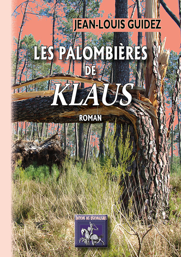 Les Palombières de « Klaus » (roman)