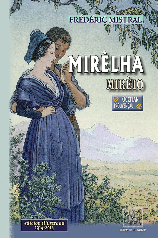 Mirèlha / Mirèio (edicion illustrada : 1914-2014)