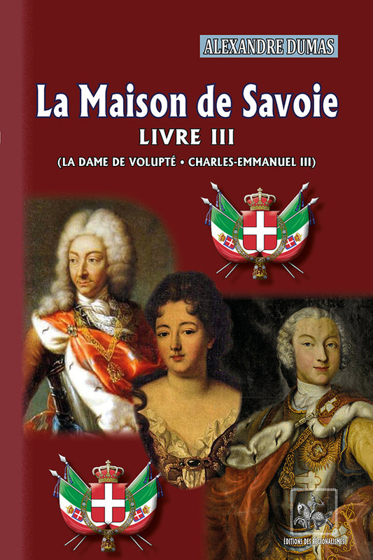 La Maison de Savoie (Livre 3) : La Dame de Volupté • Charles-Emmanuel III